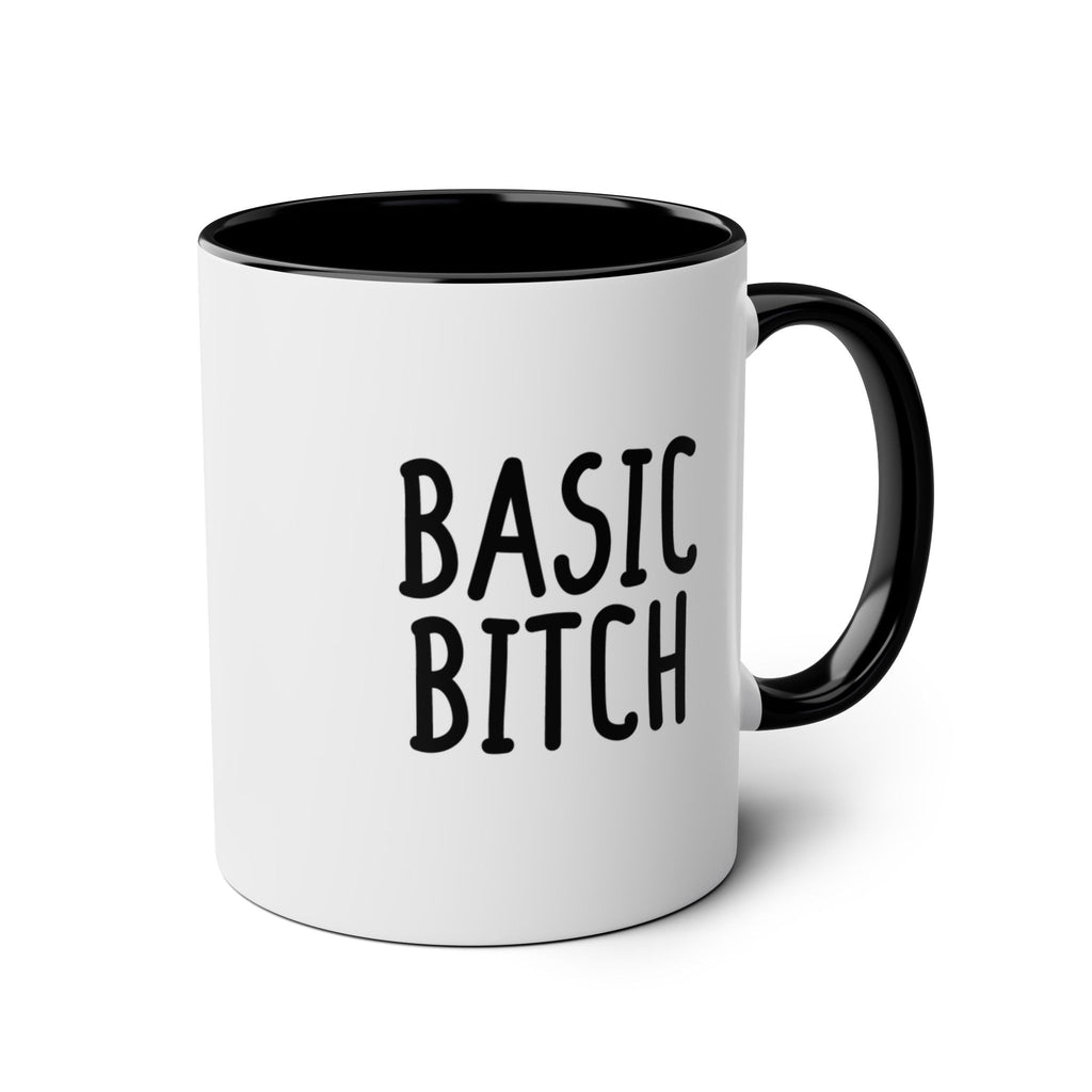 Basic Bitch - Ceramic Coffee Mug