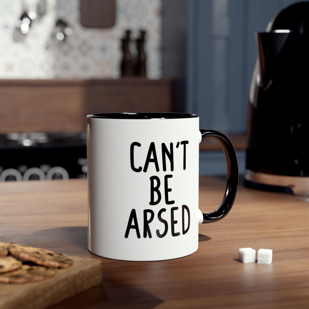 Can't Be Arsed - Ceramic Coffee Mug