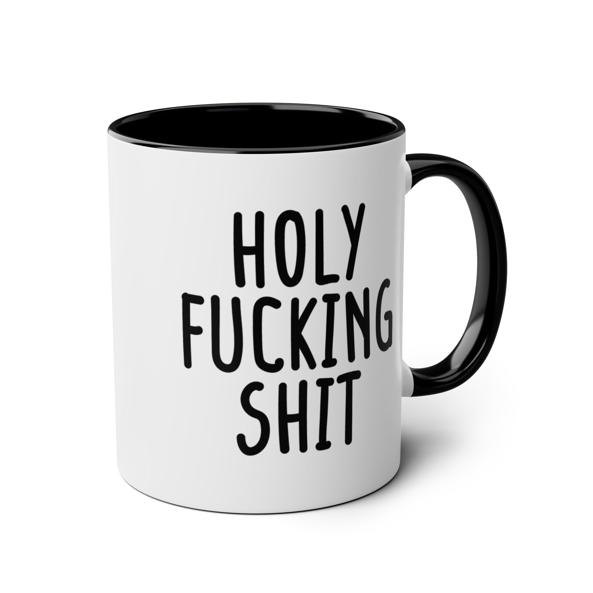 Holy Fucking Shit - Ceramic Coffee Mug