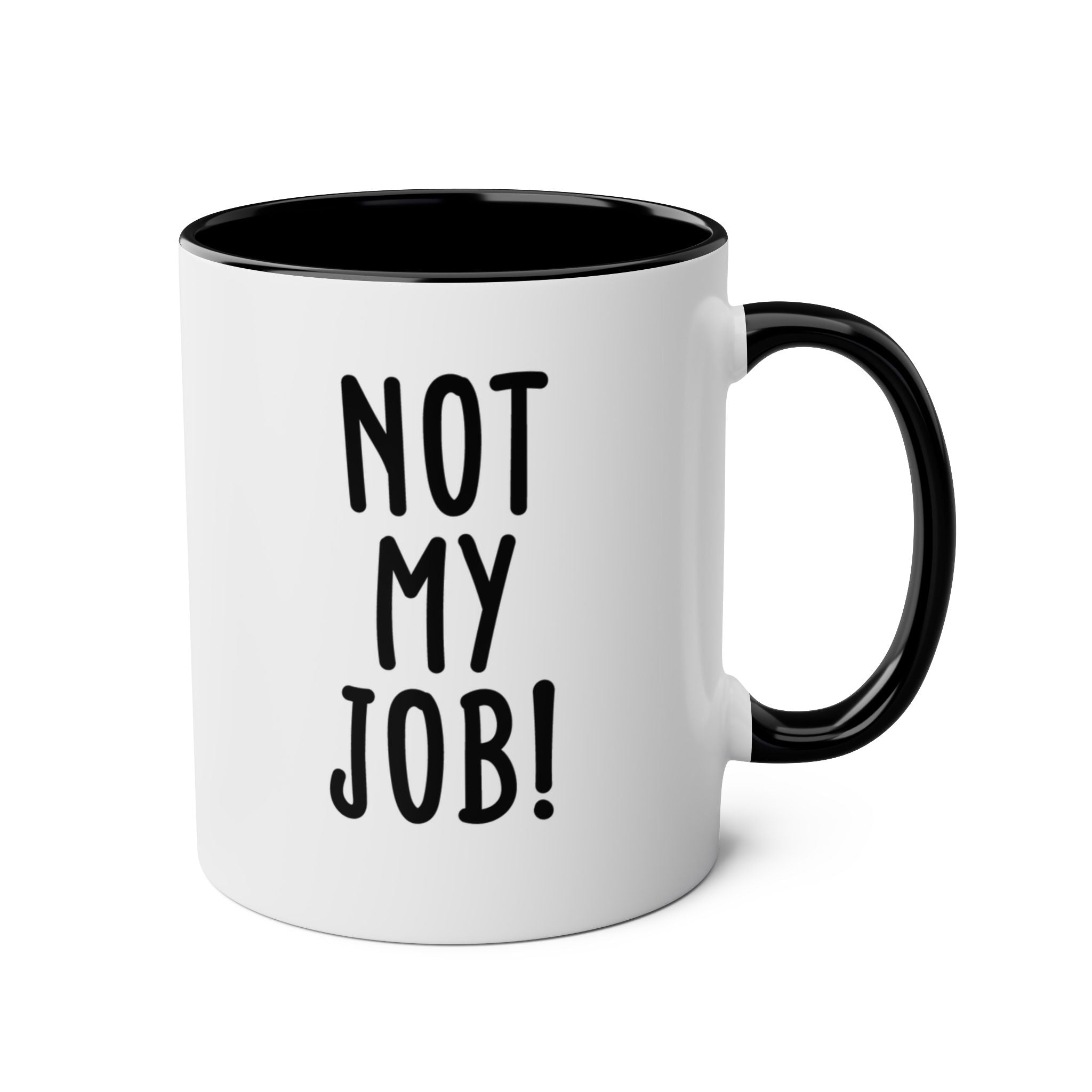 White mug with black handle and interior, featuring 'NOT MY JOB' text on a white background