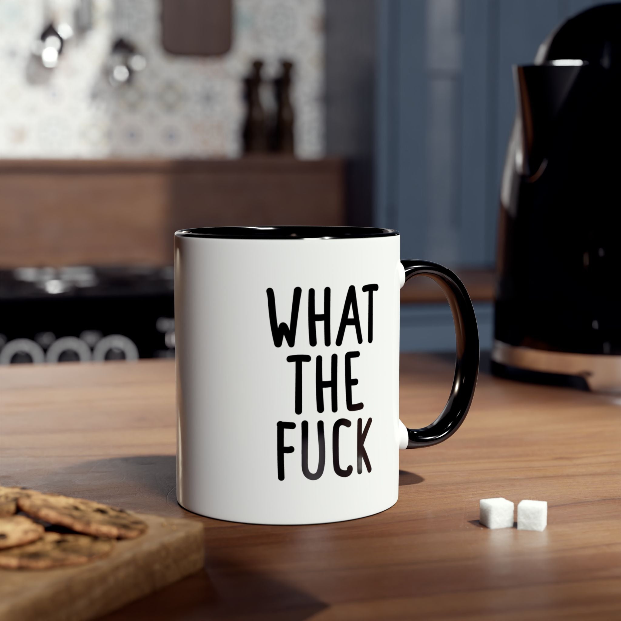 What The Fuck - Ceramic Coffee Mug