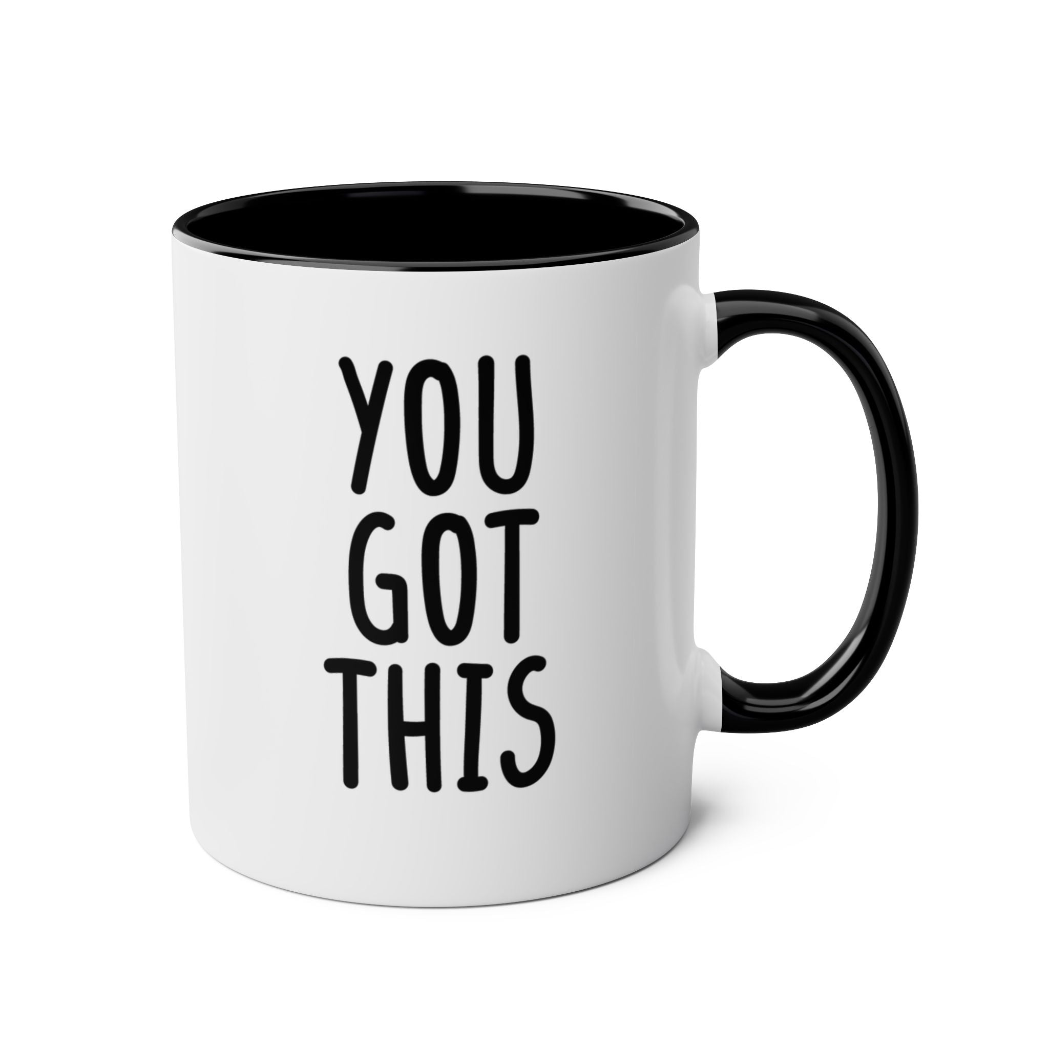 You Got This - Ceramic Coffee Mug